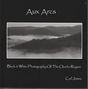 Aux Arcs 1990 Black & White Photography of the Ozarks Region Carl James - Picture 1 of 1