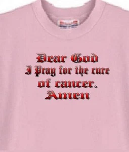 Cancer T-Shirt Men Women - Dear God Cure of Cancer - Dog T Shirt Available - Picture 1 of 6