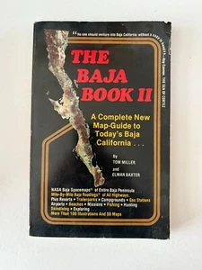 The Baja Book II A Map-Guide Todays Baja California By Tom Miller & Elmar Baxter - Foto 1 di 2