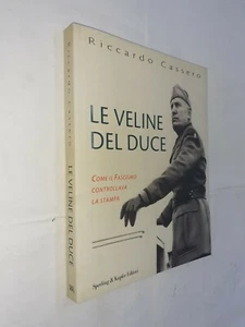 LE VELINE DEL DUCE FASCISMO STAMPA - CASSERO - SPERLING KUPFER - 2004 - Picture 1 of 1