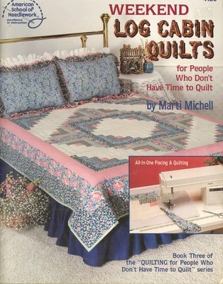 Weekend Log Cabin Quilts Marti Michell 4126 Book 3 People Who Don't Have Time to - Image 1 of 3