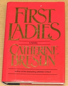 First Ladies By Catherine Breslin (1987, HARDCOVER, GOOD) - Picture 1 of 1