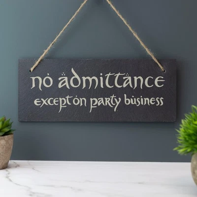 No Admittance Except on Party Business Slate Hanging Sign Fantasy Inspired Sign - Image 1 of 4