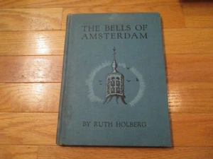 Die Glocken von Amsterdam Ruth Holberg 1940 Copyright Kinder HC Buch - Bild 1 von 5
