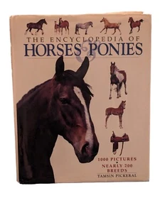 Encyclopedia of Horses & Ponies (2001, Hardcover) By Tamsin Pickeral, Vintage - Picture 1 of 12