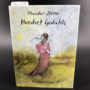 Hundert Gedichte by Theodor Storm Parkland Verlag Hardbga Poetry Book 1987 - Picture 1 of 9