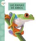 Las Ranas de &#193;rbol [Spanish] by Thielges, Alissa