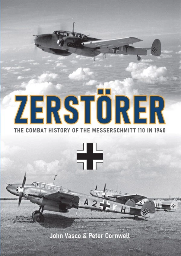 ZERSTÖRER – The Combat History of the Me110 in 1940 - Image 1 of 1