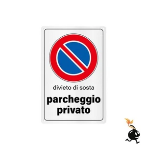 00679 - CARTELLO SEGNALETICO - DIVIETO DI SOSTA PARCHEGGIO PRIVATO - 30 x 40 cm - Foto 1 di 2