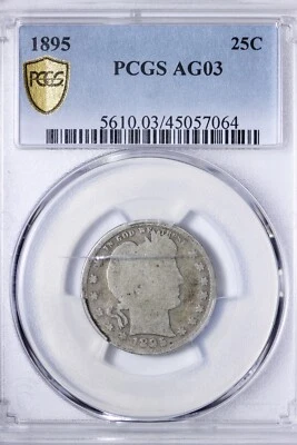 1895 Barber Quarter PCGS AG03 GNQ - Image 1 of 3