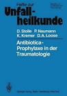 Antibiotica-Prophylaxe in der Traumatologie by Dieter Stolle (German) Paperback 