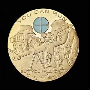 Military SNIPER "You Can Run, But You Will Only Die Tired" Coin NEW - Picture 1 of 5