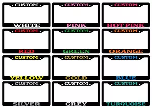 Black License Plate Frame CUSTOM PERSONALIZE CHOOSE YOUR COLOR CUSTOM TEXT - Foto 1 di 2