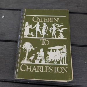1981 Caterin' to Charleston Cookbook South Carolina Maynard Chase Jenkins - Picture 1 of 19