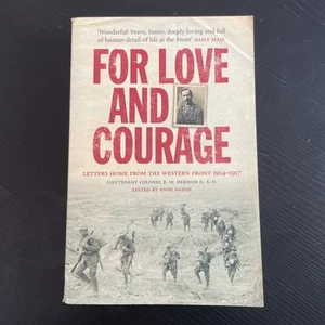 LIBRO GUERRA MILITAR Libro de bolsillo Primera Guerra Mundial For Love And Courage Letters Western Front Q - Imagen 1 de 9