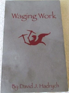 SIGNED DAVID HADRYCH - WAGING WORK: STRATEGIES SUN TZU'S ART WAR TO CONSTRUCTION - Picture 1 of 6