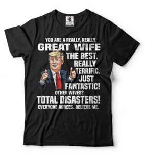 Wife T-shirt Donald Trump Funny T-shirt Birthday Gift Trump Political Shirt - Picture 1 of 11