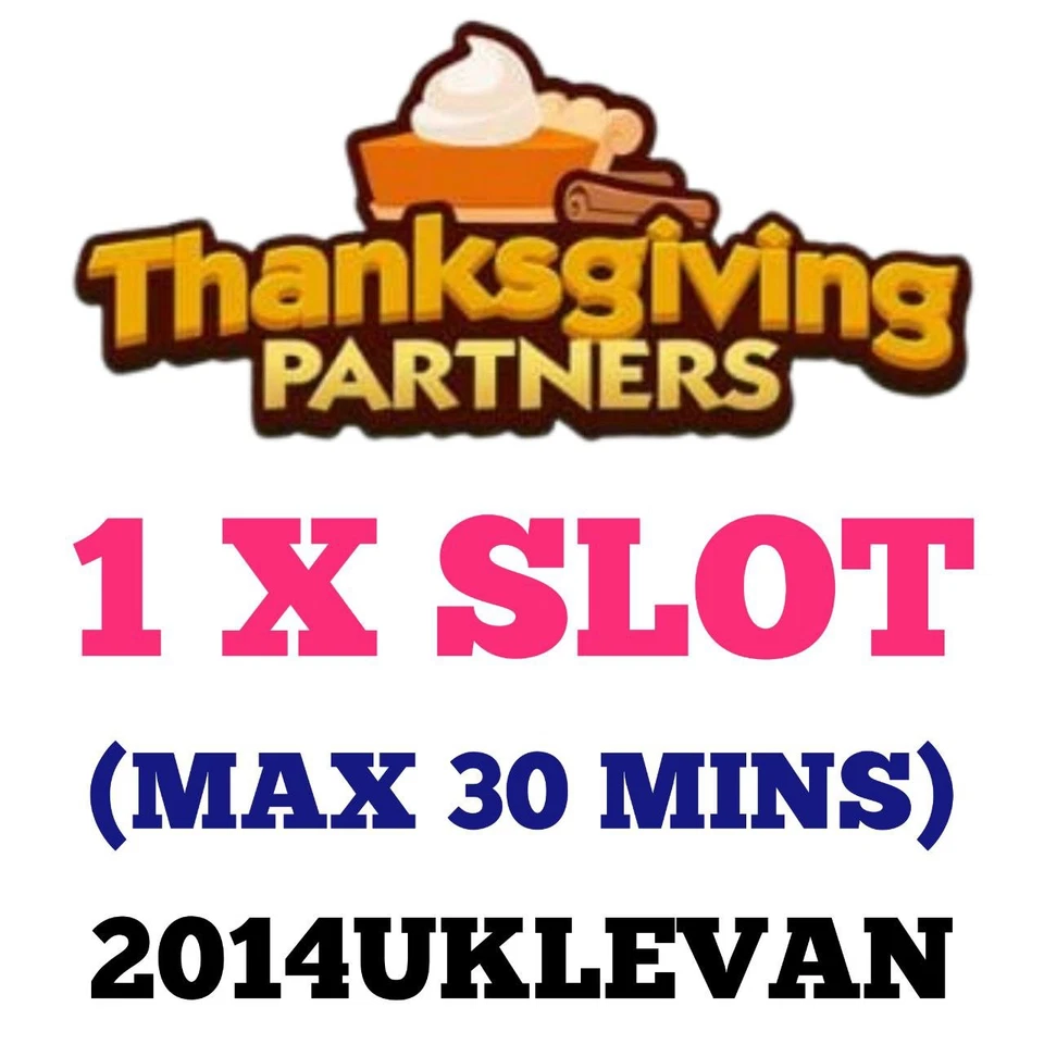 1 x Carry Slot - Max 30 Minute (THANKSGIVING PARTNERS) Mono_poly_Go Partner even - Image 1 of 1
