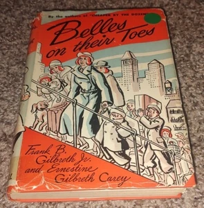 Belles On Their Toes. Frank B. Gilbreth, Jr., Ernestine Gilbreth Carey 1950 HCDJ - Picture 1 of 21