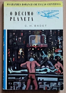 C.H. BADET La Dixième Planète  1st Ed. 1958 PORTUGAL Lima de Freitas argonauta - Picture 1 of 4