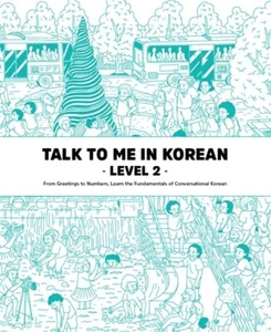 Talk To Me In Korean Level 2 Talk To Me In Korean Level 2 - Picture 1 of 2