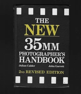 THE NEW 35MM PHOTOGRAPHER'S HANDBOOK JULIAN CALDER JOHN GARRETT 2ND REVISED ED. - Picture 1 of 2