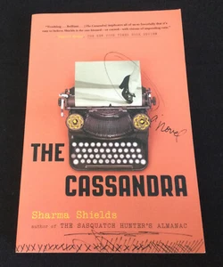 The Cassandra: A Novel by Sharma Shields (2020 Trade Paperback) - BRAND NEW!! - Imagen 1 de 5