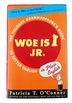 WOE IS I JR. HARDCOVER THE YOUNGER GRAMMARPHOBE'S GUIDE TO BETTER ENGLISH - Image 1 of 4