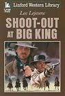 Shoot-Out At Big King Couverture Rigide Lee Lejeune