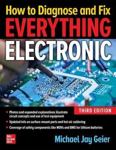 How to Diagnose and Fix Everything Electronic, Third Edition 3rd Edition by Mich - Picture 1 of 1