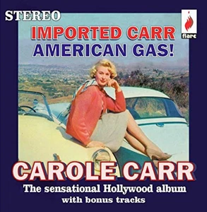 Carole Carr Imported Carr - American Gas!: The Sensational Hollywood Album (CD) - Picture 1 of 1