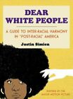 Dear White People By Justin Simien #45970