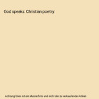 God speaks: Christian poetry, van Amstel, Eveline