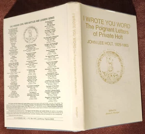 I WROTE YOU WORD THE POIGNANT LETTERS OF PRIVATE HOLT, 1829-1863 - 1993 1st ed. - Picture 1 of 3