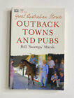 Outback Towns And Pubs Great Australian Stories Bush Bill 'Swampy' Marsh