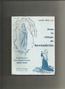 Dans le sillage de Bernadette - Amédée Huc - Picture 1 of 1