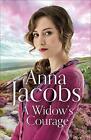 A Widow's Courage (Birch End) By Anna Jacobs
