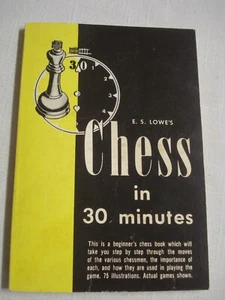 E.S. Lowe's Chess in 30 Minutes 1955 Paperback - Picture 1 of 6