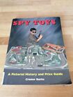 Spy Toys - Pictorial History & Price Guide - 2004 First Edition- by Cramer Burks