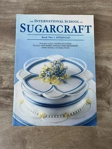 The International School of Sugarcraft Bk. 2 by Nicholas Lodge and Merehurst... - Bild 1 von 10