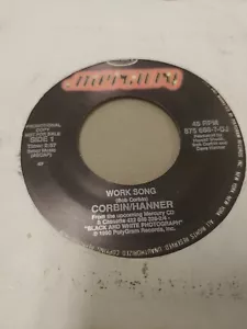 CORBIN/HANNER WORK SONG 7" 45RPM RARE OOP VERY GOOD - Picture 1 of 2