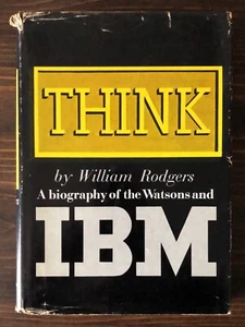 Think: A Biography Of The Watsons And IBM von William Rodgers (1969) - Bild 1 von 11
