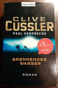 CLIVE CUSSLER & PAUL KEMPRECOS-Brennendes Wasser-SIGNED German paperback-2007 - Picture 1 of 7