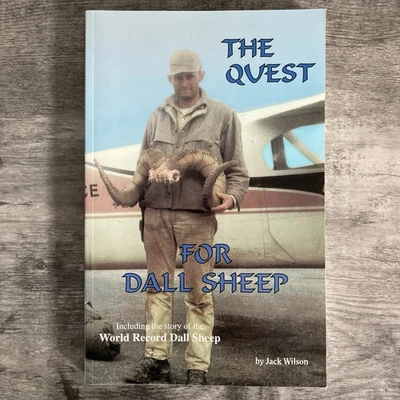 The Quest for Dall Sheep by Jack Wilson 1997 Alaska Hunting World Record - Image 1 of 4