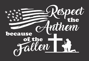 Respect the Anthem Fallen USA Die Cut Vinyl Window Decal/Sticker for Car/Truck