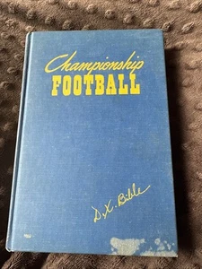 Dana X Bible College Coach 1947 4th Print  Championship Football HC Vtg Book - Picture 1 of 10