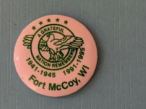 Fort McCoy Anniversary 1995 1941-45 Pinback Button U.S. Army Wisconsin WI - Picture 1 of 4