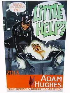 Adam Hughes "PICCOLO AIUTO?" (2013) Con Sketchbook FIRMATO - Foto 1 di 3