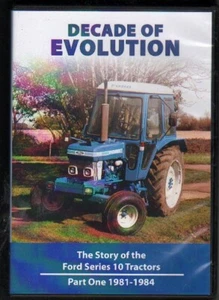 Tractor DVD: DECADE OF EVOLUTION, THE STORY OF THE FORD SERIES 10 TRACTORS Pt 1 - Picture 1 of 1