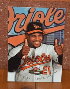 GREAT LOOKING BASEBALL CARD FLEER PLATINUM SAMMY SOSA BALTIMORE ORIOLES - Picture 1 of 2